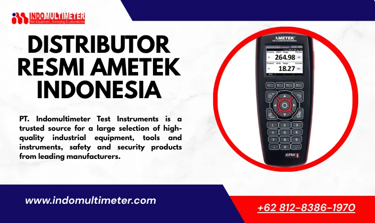 Distributor Resmi Ametek Indonesia dengan Produk Berkualitas